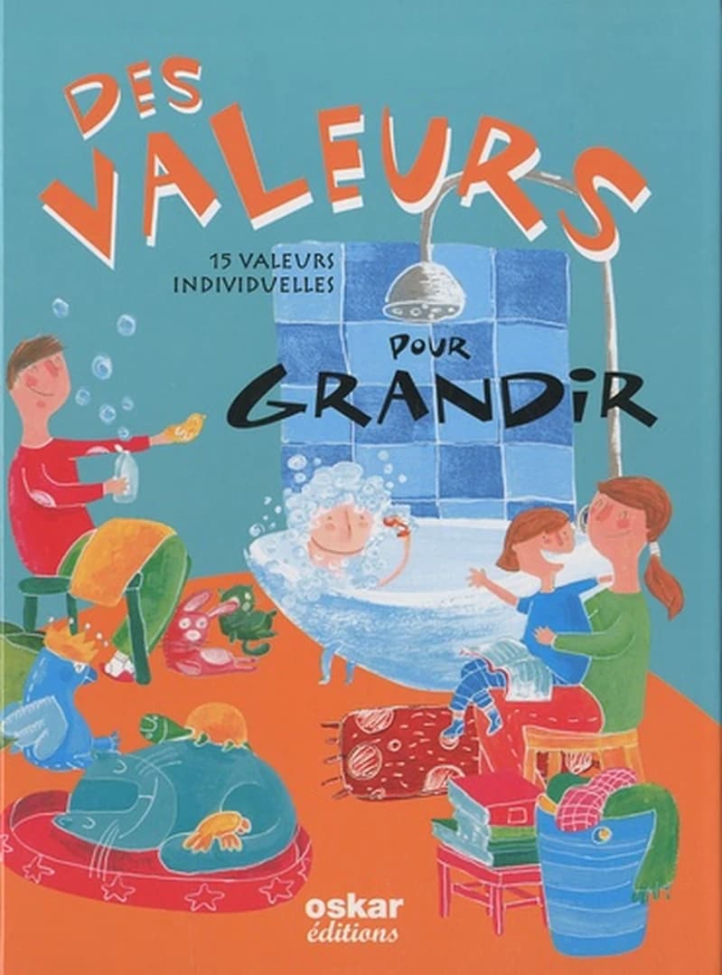 Des valeurs pour grandir : 15 valeurs pour grandir