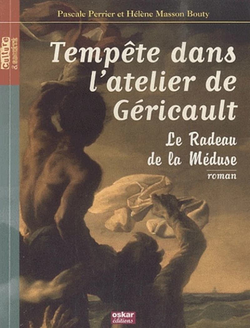 Tempête dans l'atelier de Géricault : le "Radeau de la "Méduse"