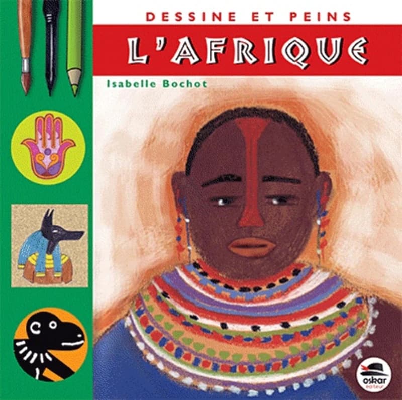 DESSINE ET PEINS L'AFRIQUE - NOUVELLE ED