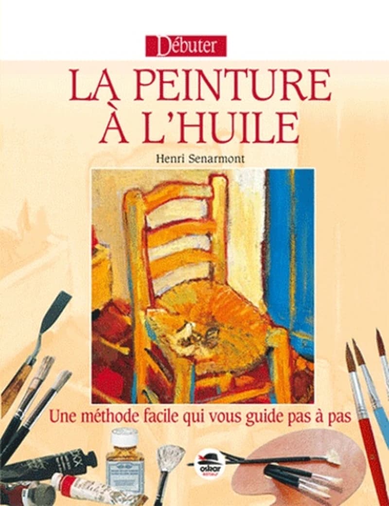 DEBUTER LA PEINTURE A L'HUILE - NED