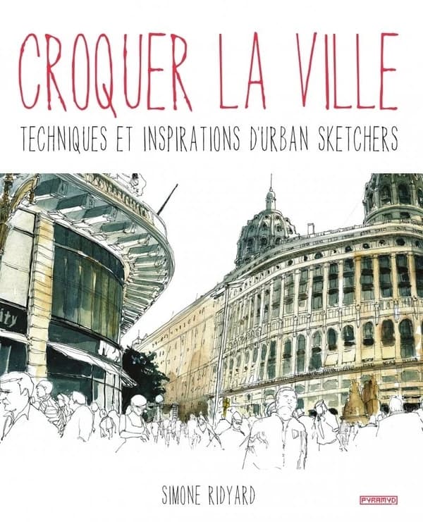Croquer la ville : techniques et inspirations d'Urban sketchers