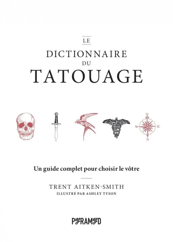 Le dictionnaire du tatouage : un guide complet pour choisir le vôtre