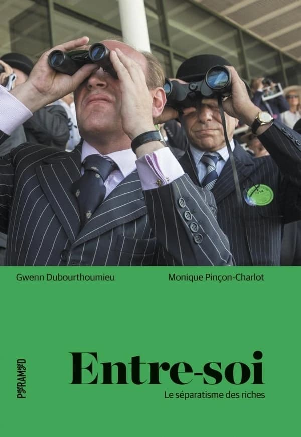 Entre-soi : Le séparatisme des riches