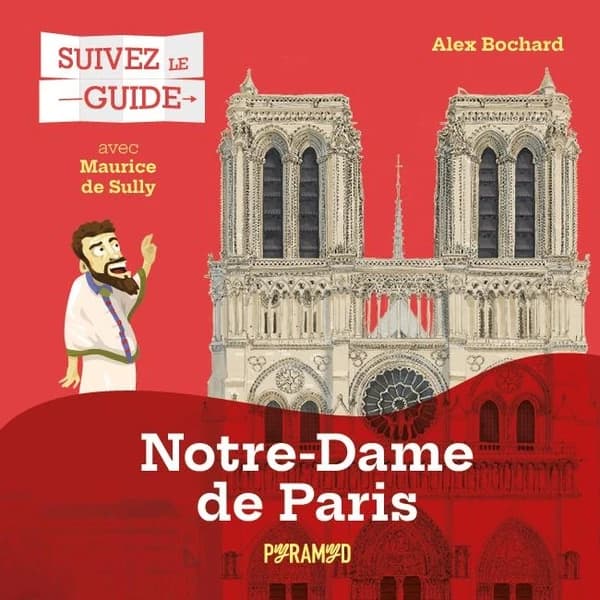 Notre-Dame de Paris : avec Maurice de Sully