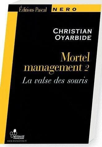 Mortel management ou La valse des souris
