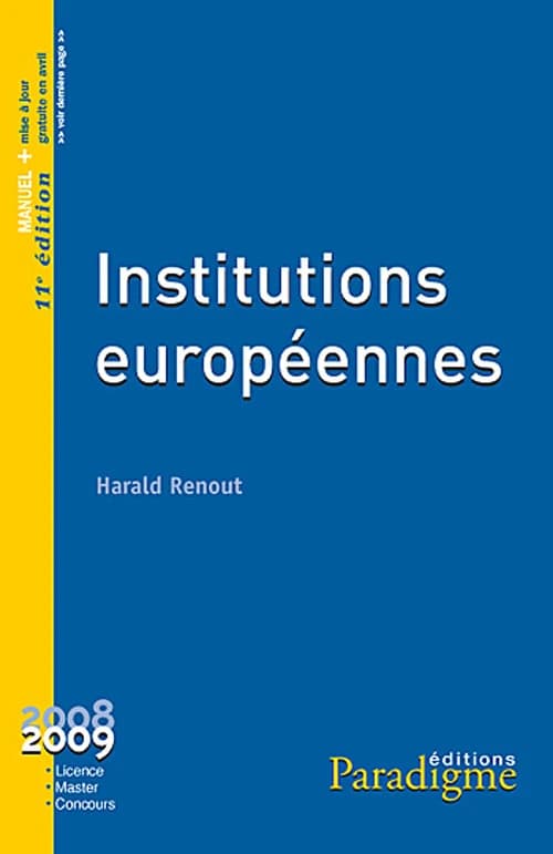 Institutions européennes (11e éd. mise à jour) Harald Renout