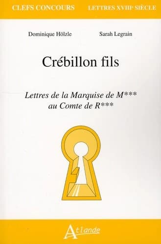 Crébillon fils, "Lettres de la marquise de M*** au comte de R***"