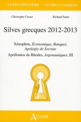Silves grecques, 2012-2013 : Xénophon, "Économique", "Banquet", "Apologie de Socrate", Apollonios de Rhodes, "Argonautiques", III