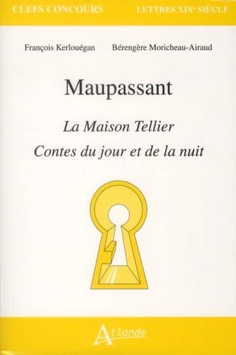 Maupassant, "La maison Tellier", "Contes du jour et de la nuit"