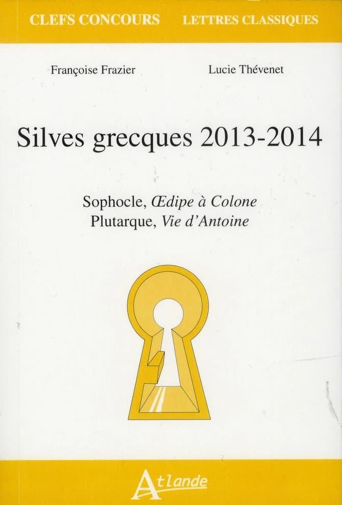 Silves grecques, 2013-2014 : Sophocle, "Oedipe à Colone", Plutarque, "Vie d'Antoine"