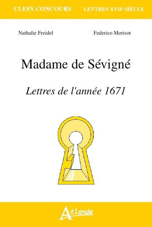 Madame de Sévigné, lettres de l'année 1671
