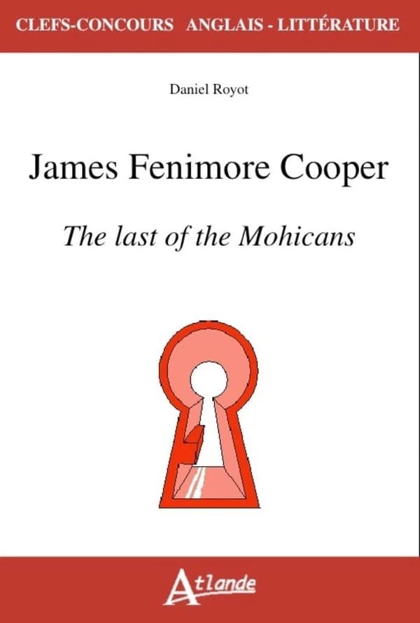 James Fenimore Cooper, "The last of the Mohicans"