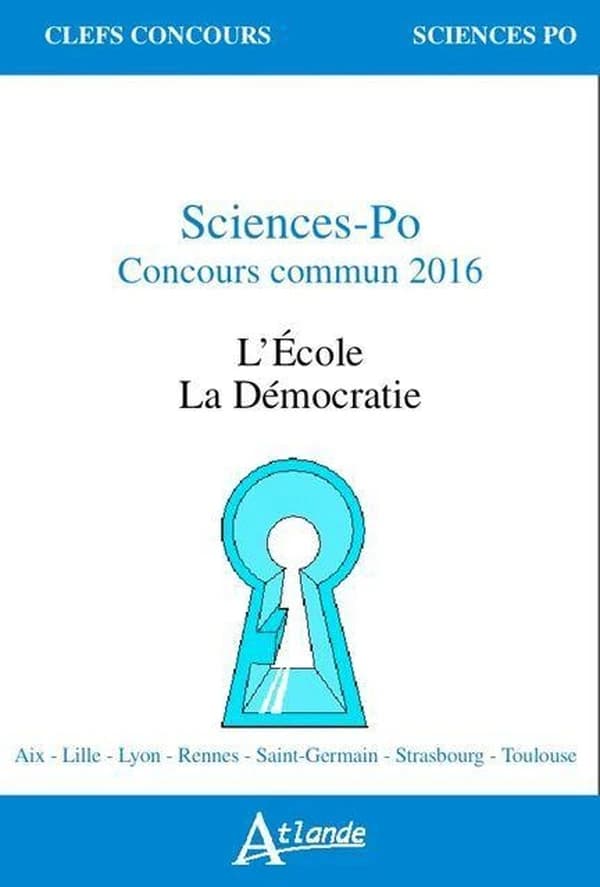 La démocratie ; L'école : Sciences-Po, Concours commun 2016