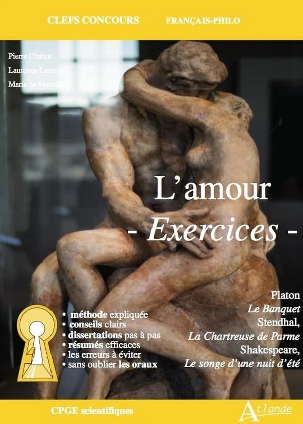 L'amour : exercices : Platon, "Le banquet", Stendhal, "La chartreuse de Parme", Shakespeare, "Le songe d'une nuit d'été"
