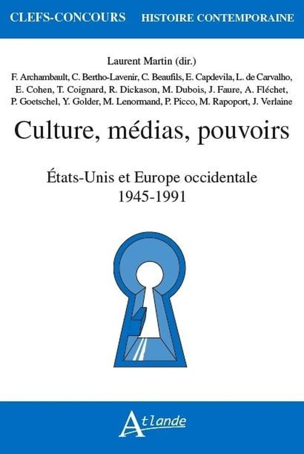 Culture, médias, pouvoirs : États-Unis et Europe occidentale, 1945-1991