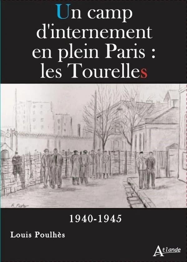 Un camp d'internement en plein Paris : la caserne des Tourelles, 1940-1945