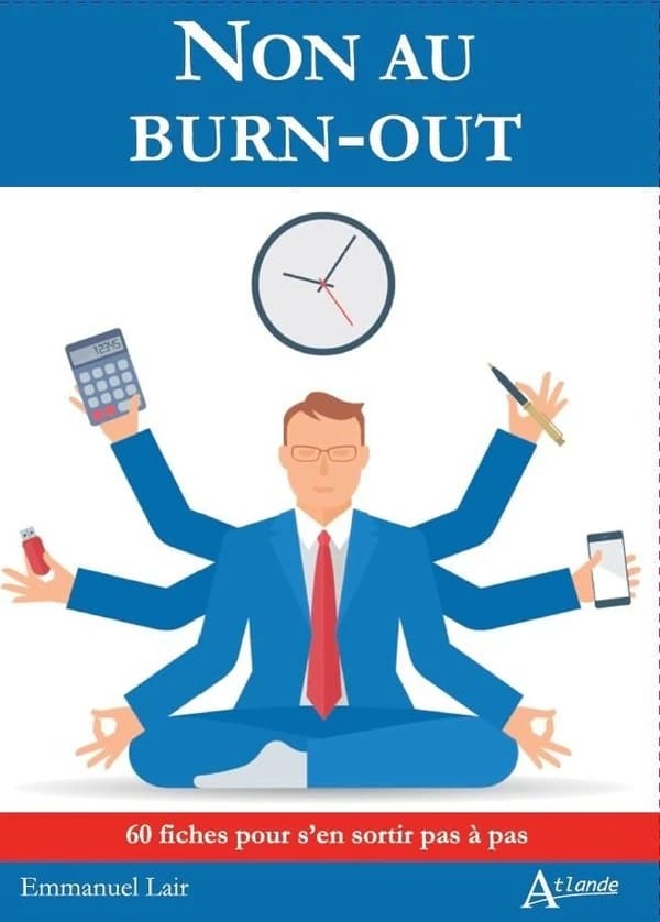 Non au burn-out ! : 60 fiches pour s'en sortir pas à pas