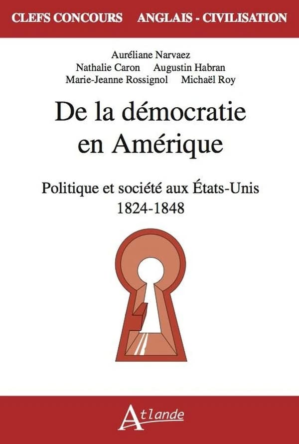 De la démocratie en Amérique : politique et société aux États-Unis, 1824-1848