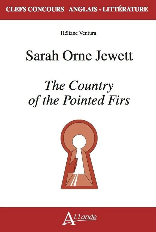 Sarah Orne Jewett, "The country of the pointed firs"