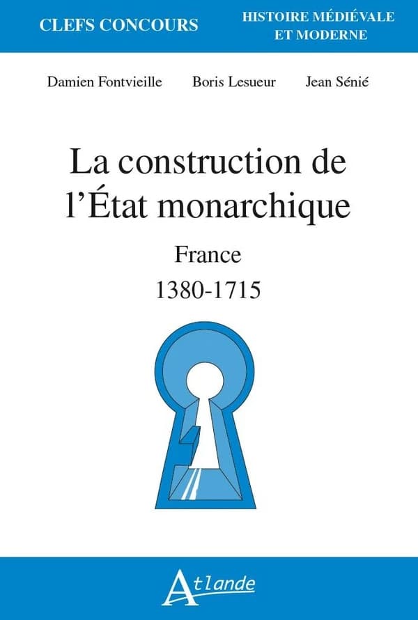 La construction de l'État monarchique : France, 1380-1715