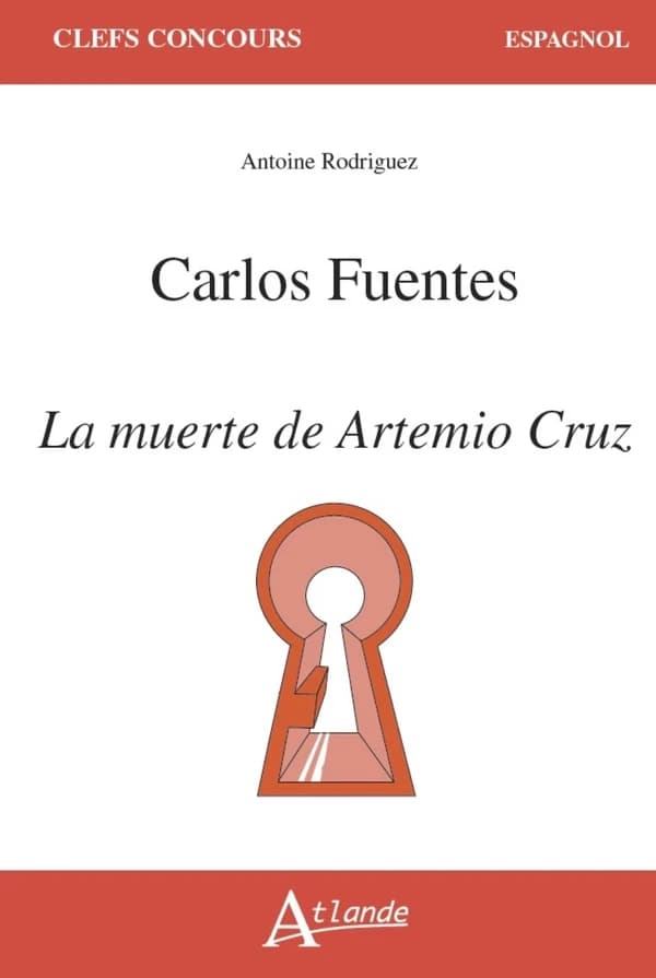 Carlos Fuentes, "La muerte de Artemio Cruz"
