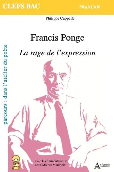 Francis Ponge, "La rage de l'expression"