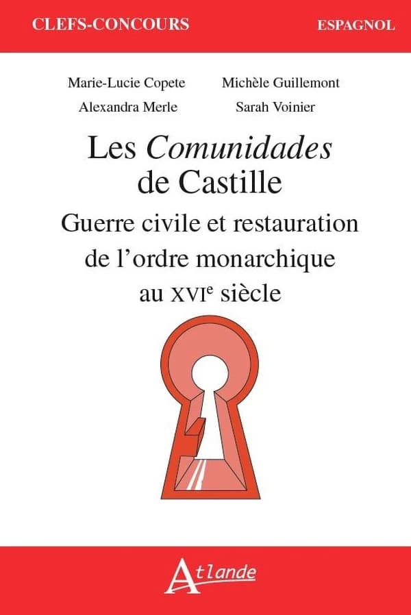 Les comunidades de Castille : guerre civile et restauration de l'ordre monarchique au XVIe siècle