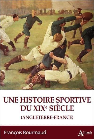 Une histoire sportive du XIXe siècle : France-Angleterre, 1815-1914