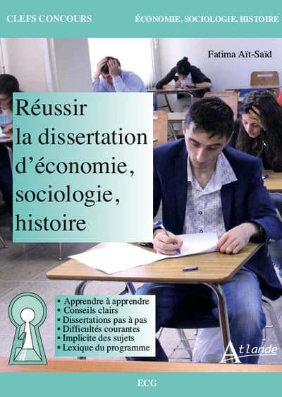 Réussir la dissertation d'économie, sociologie et histoire
