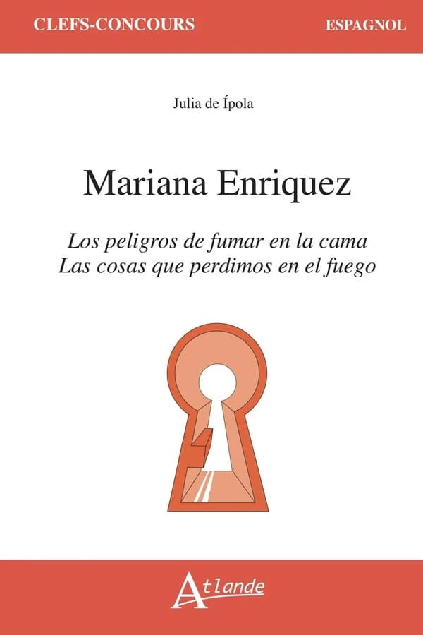 Mariana Enriquez, "Las cosas que perdimos en el fuego", "Los peligros de fumar en la cama"