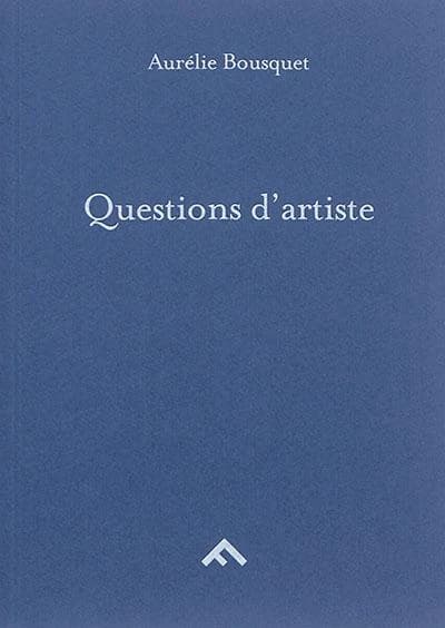 Questions d'artiste ; Questions aux amateurs d'art