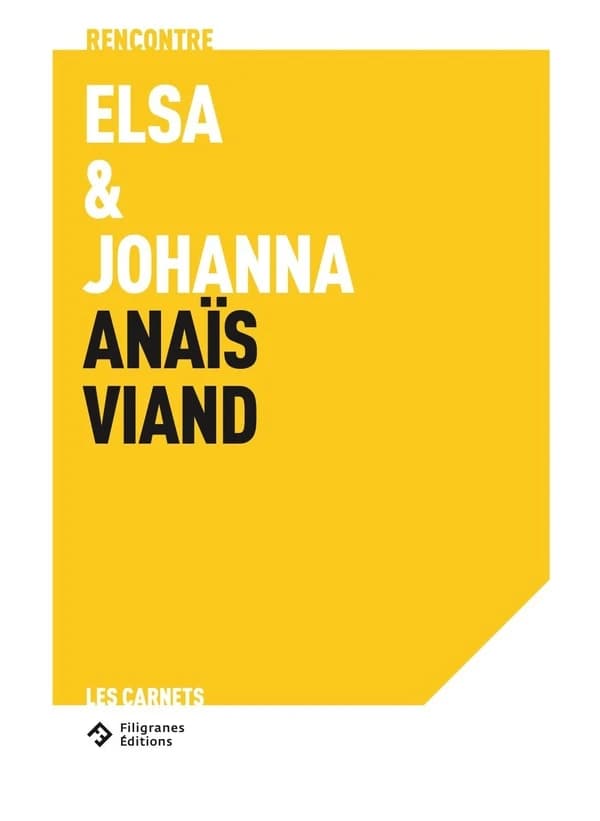 Séquences : Elsa & Johanna rencontre Anaïs Viand