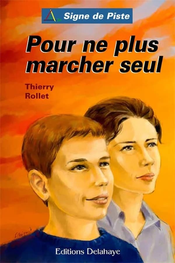 Pour ne plus marcher seul : roman