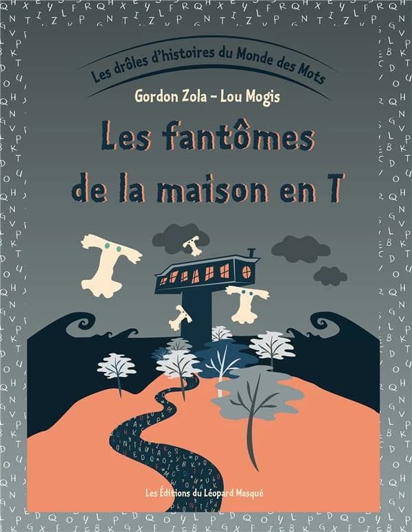 Les fantômes de la maison en T