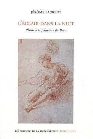 L'éclair dans la nuit : Plotin et la puissance du beau