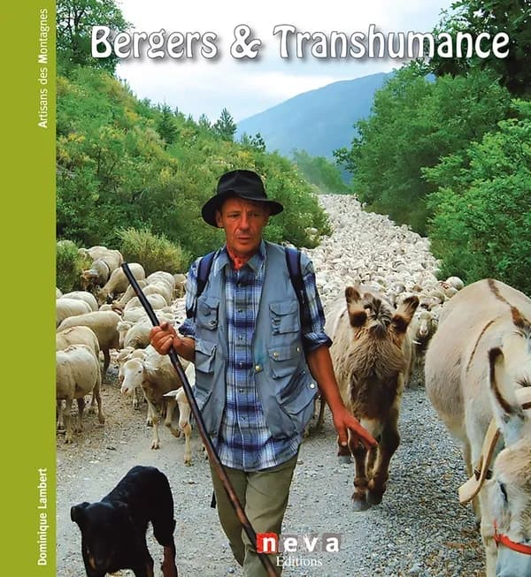 Bergers et transhumance : pâtures, des plaines aux alpages