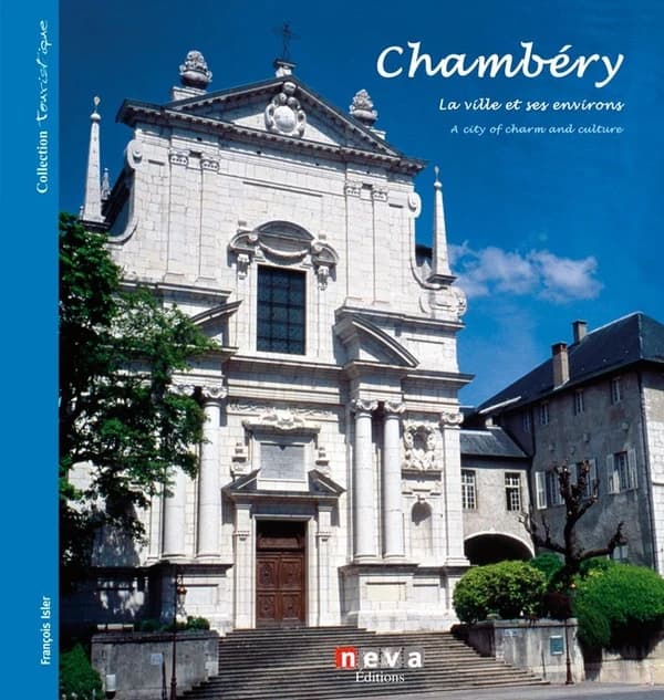 Chambéry : la ville et ses environs