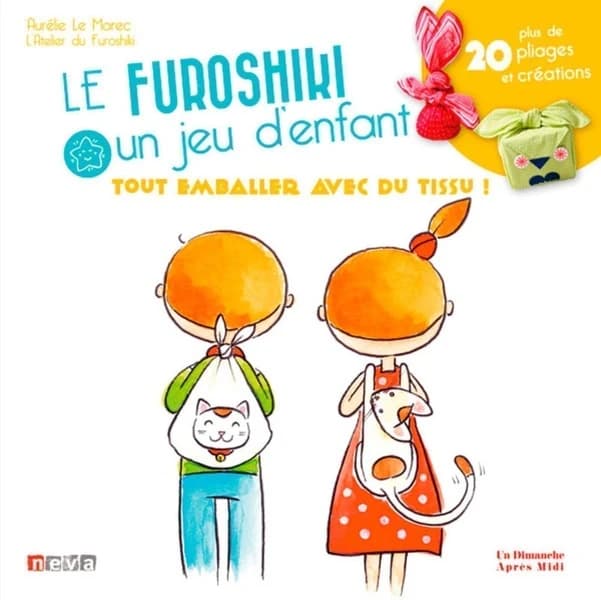 Le furoshiki, un jeu d'enfant : plus de 20 pliages et créations !