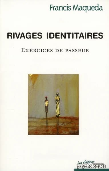 Rivages identitaires : exercices de passeur