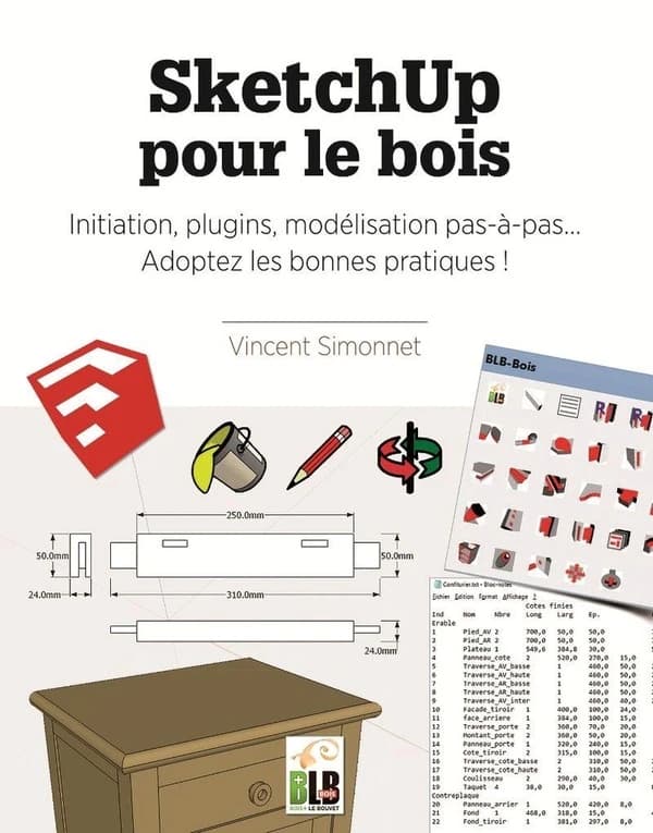 SketchUp pour le bois : initiation, plugins, modélisation pas-à-pas : adoptez les bonnes pratiques !