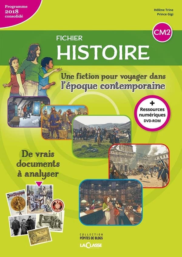 Fichier Histoire : CM2 (Programme 2018 consolidé) autrice, Hélène Trine ; illustrateur, Prince Gigi