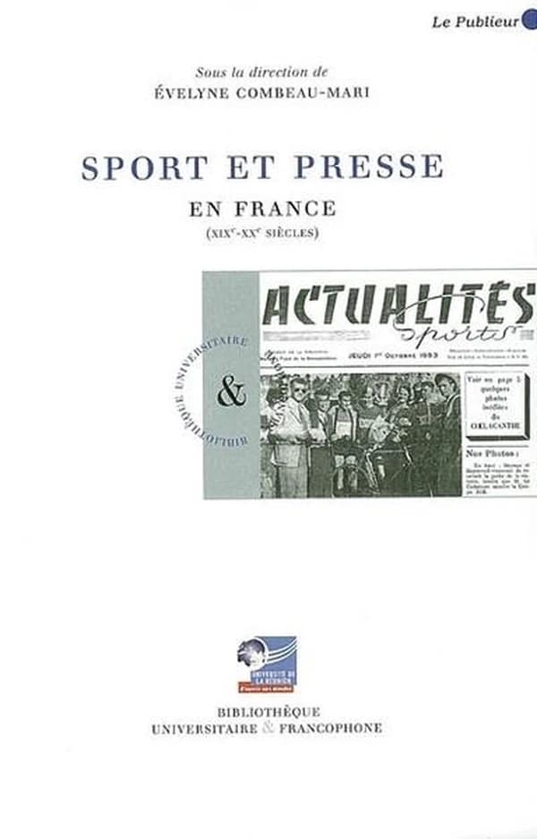 Sport et presse : en France, XIXe-XXe siècles