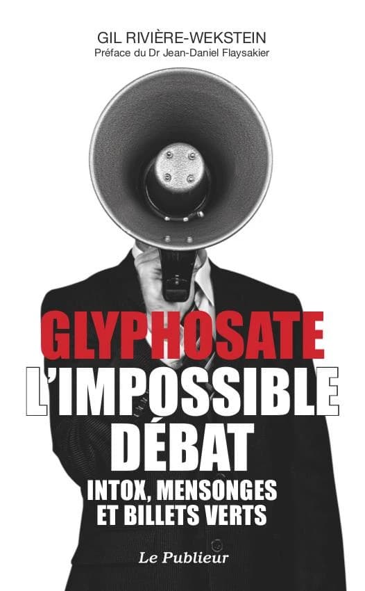 Glyphosate, l'impossible débat : intox, mensonges et billets verts