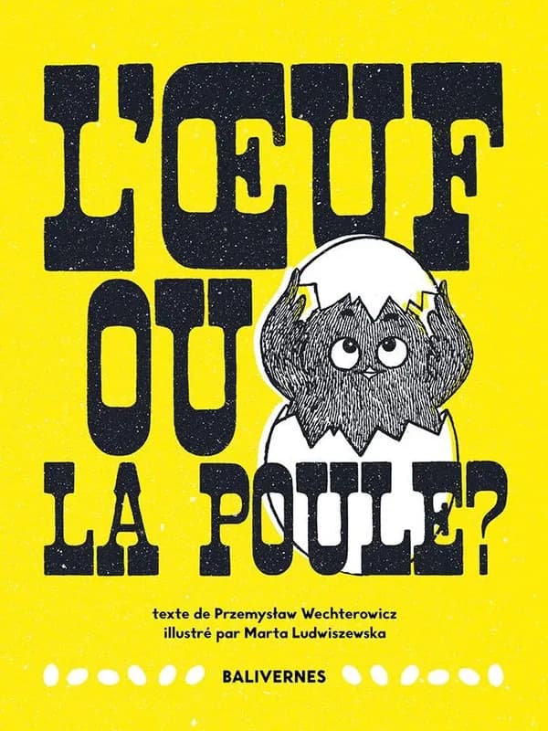 L'œuf ou la poule ?