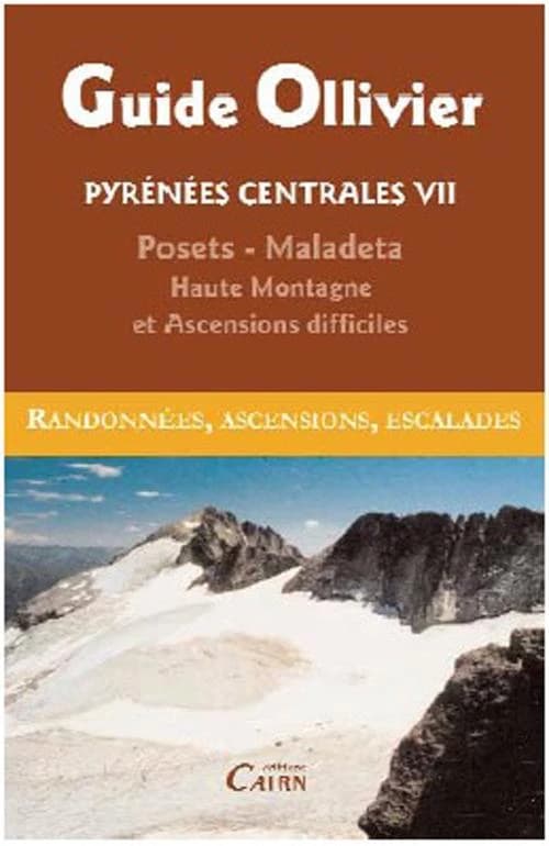 Pyrénées Centrales. VII, Posets - Maladeta : Posets - Aneto - Peña Montañesa - Cotiella - El turbon - Eristé - Malibierne - Forcanada ([Nouvelle éd.]) par André Armengaud et Augustin Jolis ; traduit de l'espagnol par Bernard Clos ; compléments cartographi
