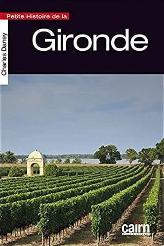 Petite histoire de la Gironde