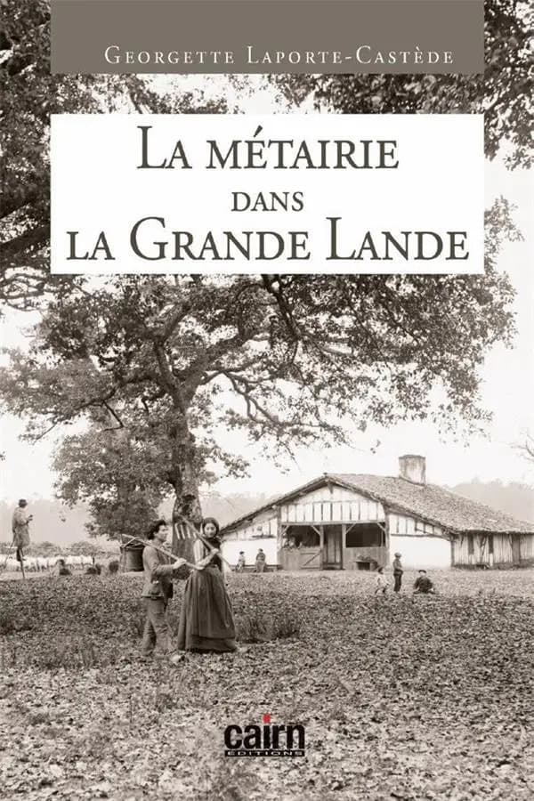 La métairie dans la Grande Lande