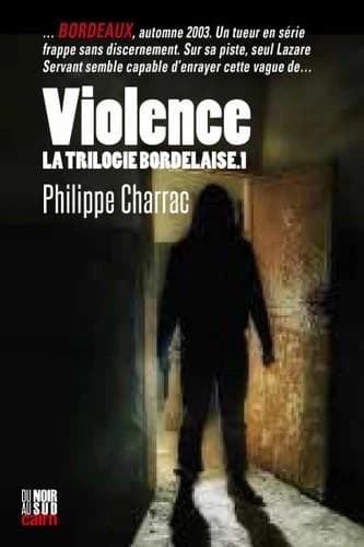Violence : une enquête du lieutenant Lazare Servent