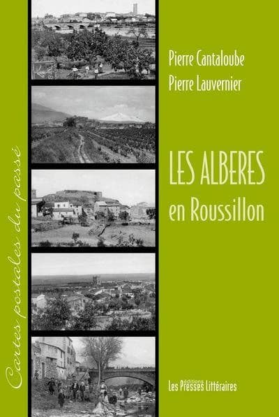 Les Albères en Roussillon : Pyrénées-Orientales : cartes postales du passé