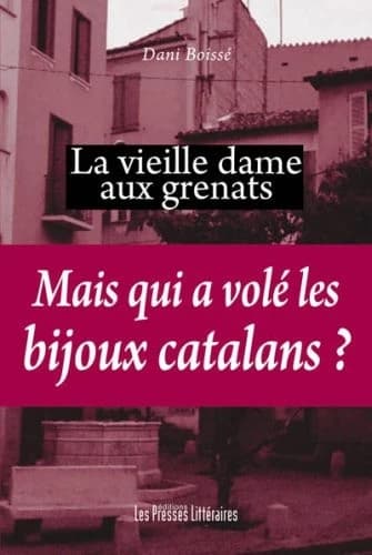 La vieille dame aux grenats : une enquête à Perpignan
